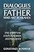 Dialogues with My Father Who Art in Heaven by Constance W Porter