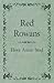 Red Rowans: With an Essay f...