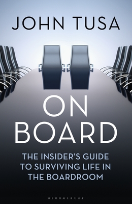 On Board: The Insider's Guide to Surviving Life in the Boardroom (Hardcover)