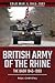 British Army of the Rhine: The BAOR, 1945–1993 (Cold War, 1945–1991)