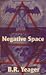 Negative Space by B.R. Yeager