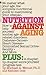 Nutrition Against Aging