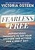 Fearless and Free: Inspirational Thoughts to Set Your Attitude and Actions for a Great Day!