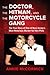 The Doctor, the Hitman, and the Motorcycle Gang: The True Story of One of New Jersey's Most Notorious Murder for Hire Plots