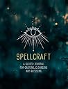 Spellcraft by Agnes Hollyhock