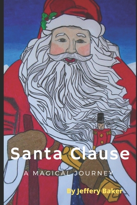 Santa Clause: A Magical Journey