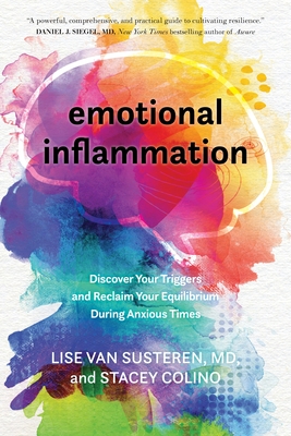 Emotional Inflammation: Discover Your Triggers and Reclaim Your Equilibrium During Anxious Times (Hardcover)