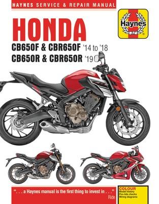 Honda CB650F & CBR650F '14 to '18 and CB650R & CBR650R '19 (Haynes Service & Repair Manual)