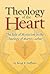 Theology of the Heart: The Role of Mysticism in the Theology of Martin Luther