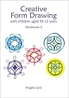 Creative Form Drawing: With children aged 9-12 Workbook 2 (Education)