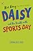Daisy and the Trouble with Sports Day (Daisy Fiction)