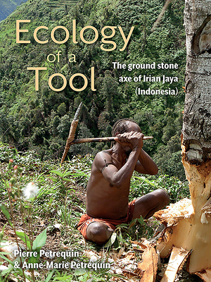 Ecology of a Tool: The Polished Stone Axe of Irian Jaya (Indonesia)