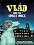 Vlad and the Space Race