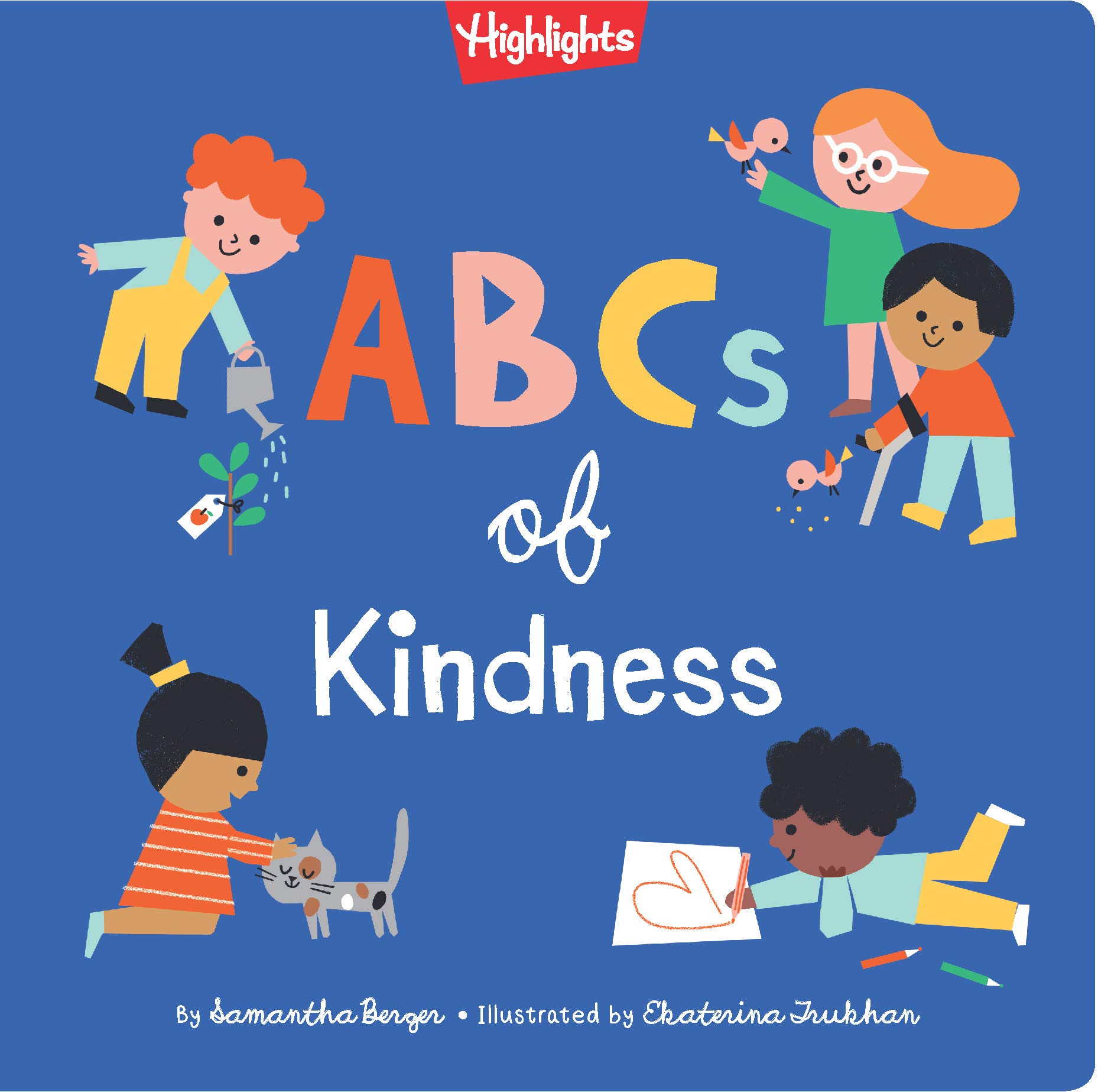 ABCs of Kindness: Everyday Acts of Kindness from A to Z, Read-Aloud Board Book for Toddlers and Preschoolers to Inspire Empathy and Compassion (Highlights Books of Kindness)