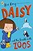 Daisy and the Trouble with Zoos (Daisy Fiction)