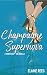 Champagne Supernova (A Words Fail Me Novella)