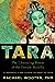 Tara: The Liberating Power of the Female Buddha