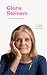 I Know This to Be True: Gloria Steinem (I Know This to be True)