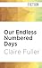 Our Endless Numbered Days