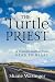 The Turtle Priest: A Transf...