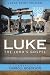 Luke the Lord’s Gospel