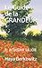 Le Guide de la GRANDEUR: II...