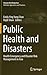 Public Health and Disasters...