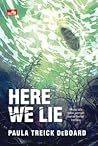 Here We Lie by Paula Treick DeBoard
