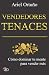 Vendedores Tenaces: Cómo do...