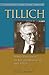Tillich: A Brief Overview of the Life and Writings of Paul Tillich (Theology for Life, 3)