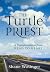 The Turtle Priest by Shane Wasinger