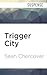 Trigger City