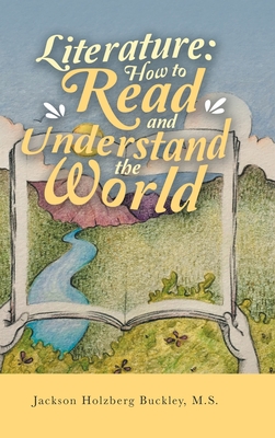 Literature: How to Read and Understand the World