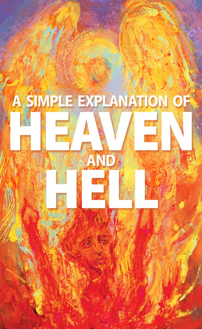 A Simple Explanation of Heaven and Hell (Kindle Edition)