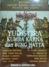 Yudistira, Kumba Karna dan Bung Hatta: Refleksi Seputar Rakyat, Ideologi, Politik dan Negara