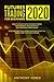 FUTURES TRADING FOR BEGINNERS 2020: HOW TO INVEST WITH THE RIGHT MONEY MANAGEMENT, PSYCHOLOGY & DAY STRATEGIES FOR A LIVING. DISCOVER WHY REAL ESTATE INVESTING IS NOT THE SAFEST ASSET (OPTIONS, SWING)