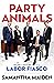 Party Animals: The Secret History of a Labor Fiasco