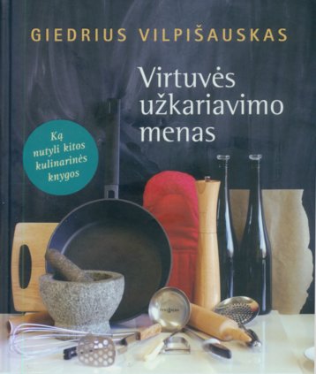 Virtuvės užkariavimo menas (Hardcover)
