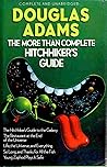 The More Than Complete Hitchhiker's Guide by Douglas Adams