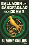 Balladen om sångfåglar och ormar by Suzanne Collins