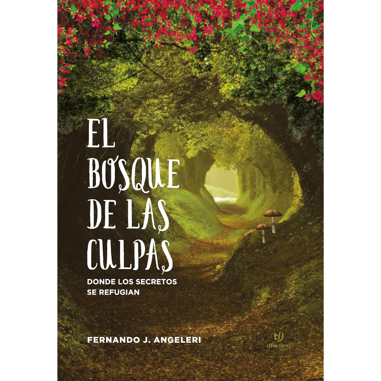 El Bosque De Las Culpas By Fernando J Angeleri