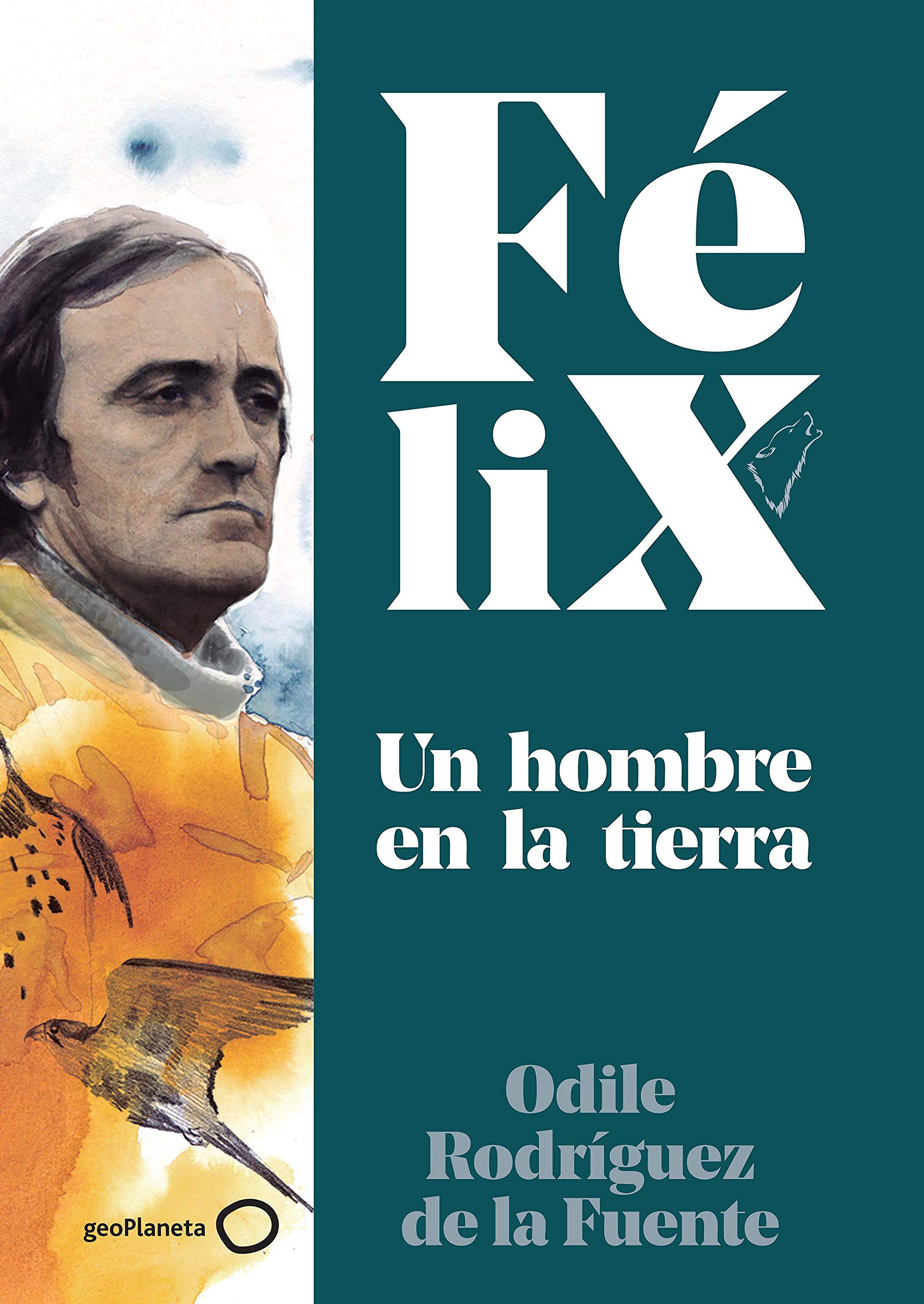 Félix. Un hombre en la tierra (Singulares) (Spanish Edition)
