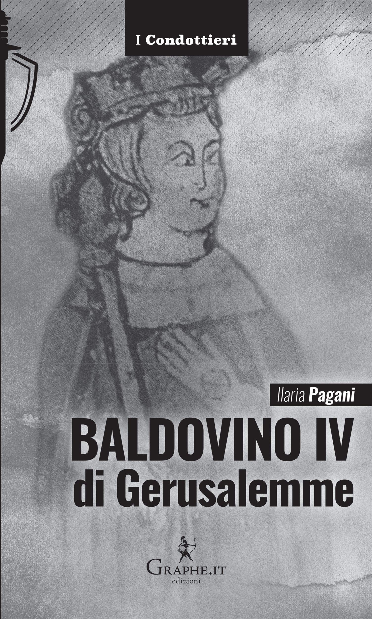 Baldovino IV di Gerusalemme: Il re lebbroso (Kindle Edition)