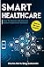 Smart Healthcare: How To As...