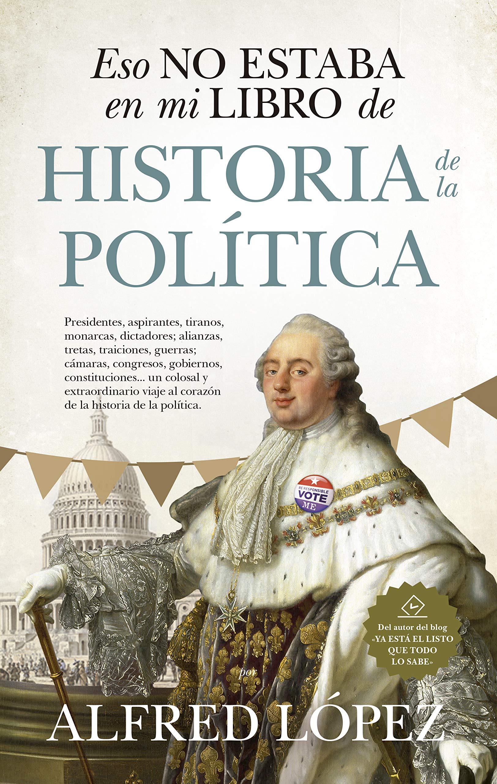 Portada de Eso no estaba en mi libro de historia de la política, de Alfred López