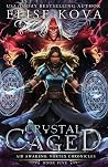 Crystal Caged