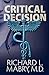 Critical Decision by Richard L. Mabry Critical Decision by Richard L. Mabry
