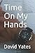 Time On My Hands