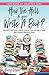 How The Hell Do You Write A Book?: Unleash Your Inner Author & Write Your Business Book One Simple Step At A Time