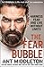 The Fear Bubble: Harness Fear and Live Without Limits